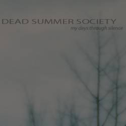 Dead Summer Society : My Days Through Silence